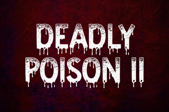 Deadly Poison II: The Perfect Typeface for Horror
