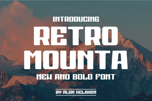 Retro Mounta: A Typeface That Brings Instant Joy